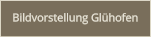 Bildvorstellung Glühofen
